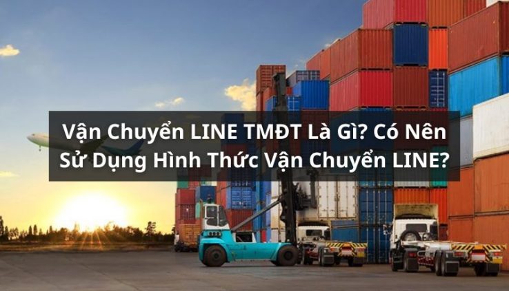 vận chuyển line TMĐT là gì