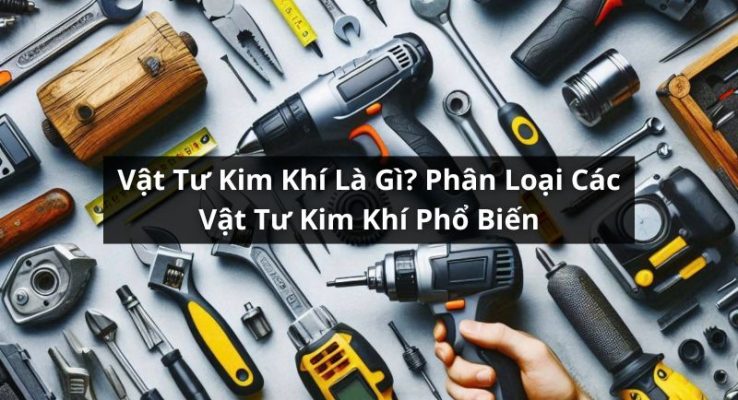 vật tư kim khí là gì