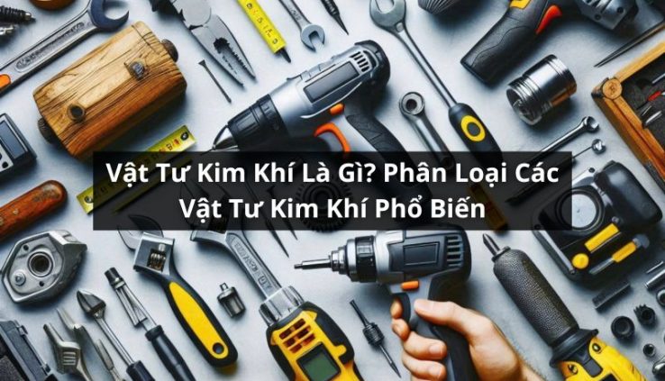 vật tư kim khí là gì