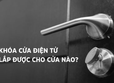 khóa cửa điện tử lắp được cho cửa nào